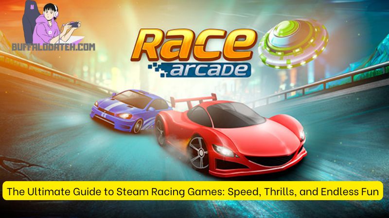 The Ultimate Guide to Steam Racing Games: Speed, Thrills, and Endless Fun